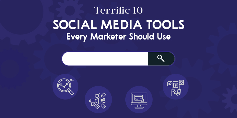 10 Social Media Tools Every Marketer Should Use