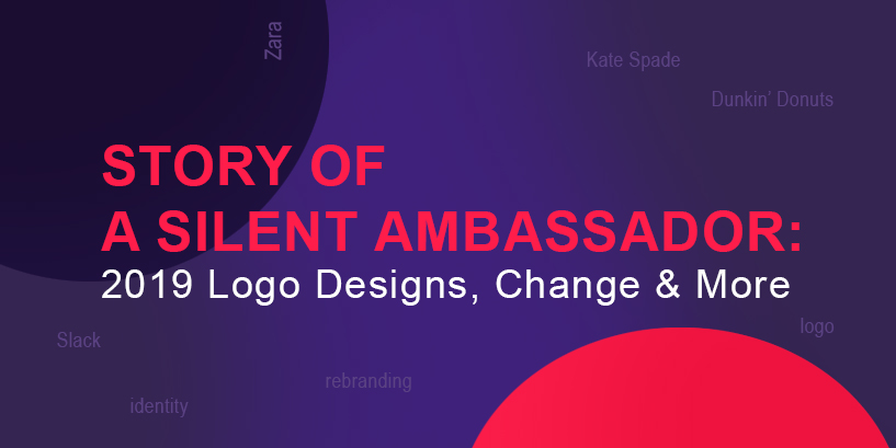 Story of a Silent Ambassador: 2019 Logo Designs, Change & More