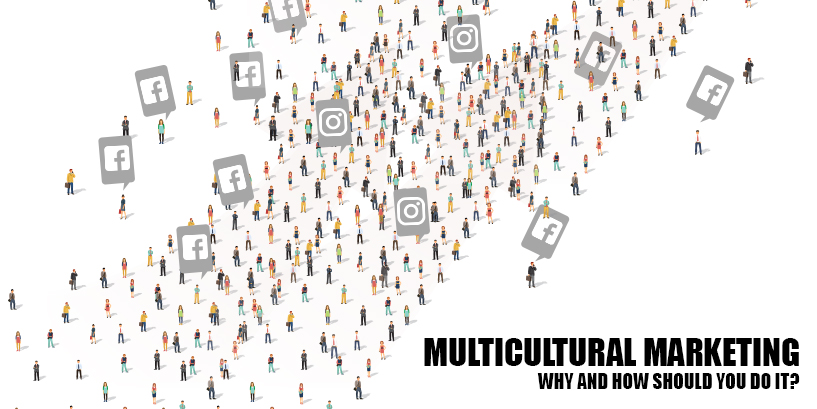 Multicultural Marketing: Why and How should you do it?