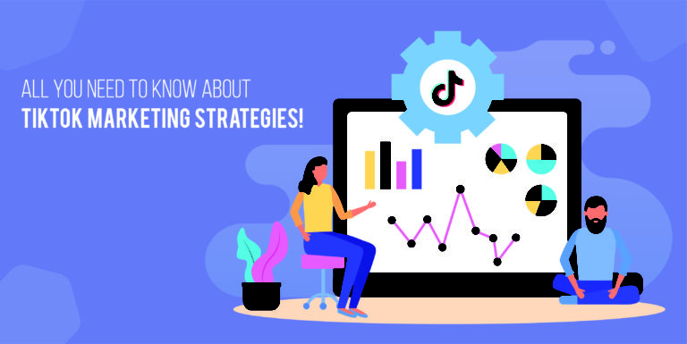 All you need to know about TikTok marketing strategies - Rush Republic